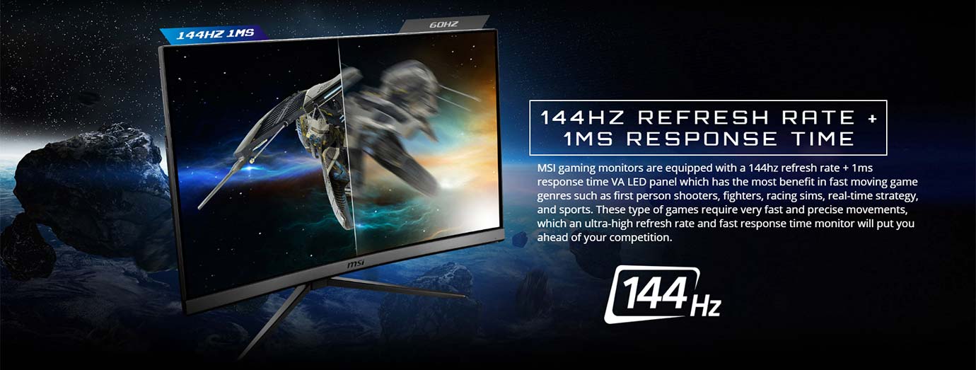 144HZ REFRESH RATE + 1MS RESPONSE TIME